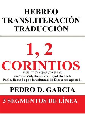 cover image of 1, 2 Corintios--Hebreo Transliteración Traducción--3 Segmentos de Línea